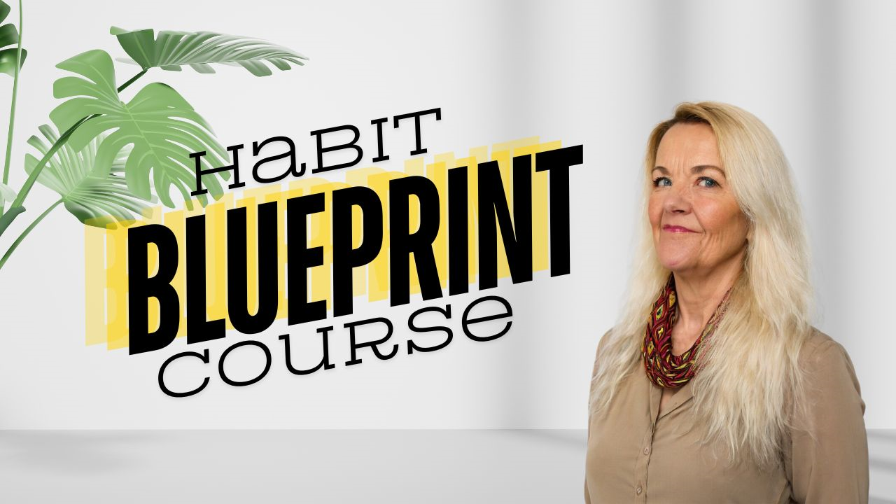 The Habit Blueprint Course